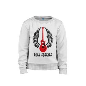 Детский свитшот хлопок с принтом Rock forever (Рок навсегда) в городе Новоалтайск, 100% хлопок | круглый вырез горловины, эластичные манжеты, пояс и воротник | Тематика изображения на принте: death metal