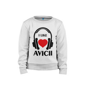 Детский свитшот хлопок с принтом Мне нравится Avicii в городе Новоалтайск, 100% хлопок | круглый вырез горловины, эластичные манжеты, пояс и воротник | dj | rnb | клубная музыка | клубные | мне | мне нравится | мне нравится avicii | музыка