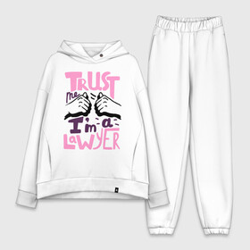 Женский костюм хлопок Oversize с принтом Trust me в городе Новоалтайск,  |  | lawyer | profession | trust me | typography | доверие | правосудие | профессии | юрист | юристам