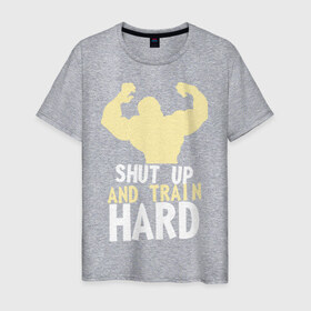 Мужская футболка хлопок с принтом Shut up and train hard в городе Новоалтайск, 100% хлопок | прямой крой, круглый вырез горловины, длина до линии бедер, слегка спущенное плечо. | Тематика изображения на принте: 