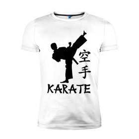 Мужская футболка премиум с принтом Karate (Карате) в городе Новоалтайск, 92% хлопок, 8% лайкра | приталенный силуэт, круглый вырез ворота, длина до линии бедра, короткий рукав | karate | единоборства | карате | спорт