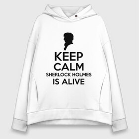 Женское худи Oversize хлопок с принтом Keep calm Sherlock is alive в городе Новоалтайск, френч-терри — 70% хлопок, 30% полиэстер. Мягкий теплый начес внутри —100% хлопок | боковые карманы, эластичные манжеты и нижняя кромка, капюшон на магнитной кнопке | keep calm sherlock is alive | кино | мультфильмы и тв | сыщик | шерлок холмс