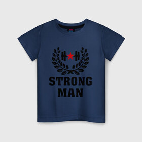 Детская футболка хлопок с принтом Strong man (Cильный человек) в городе Новоалтайск, 100% хлопок | круглый вырез горловины, полуприлегающий силуэт, длина до линии бедер | cильный человек | strong man | мужик | мужчина | сила | силовой спорт | спорт