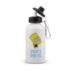 Бутылка спортивная с принтом Bart Simpson Dont do it Барт в городе Новоалтайск, металл | емкость — 500 мл, в комплекте две пластиковые крышки и карабин для крепления | bart simpson dont do it | барт | кино | мультфильмы и тв | симпсоны