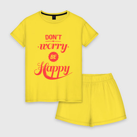 Женская пижама с шортиками хлопок с принтом Dont worry be happy в городе Новоалтайск, 100% хлопок | футболка прямого кроя, шорты свободные с широкой мягкой резинкой | dont worry be happy | девушкам | не волнуйтесь быть счастливым | счастье