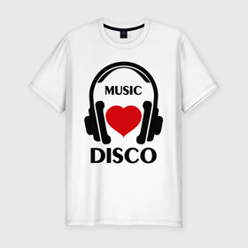 Мужская футболка премиум с принтом Любимая музыка - Disco в городе Новоалтайск, 92% хлопок, 8% лайкра | приталенный силуэт, круглый вырез ворота, длина до линии бедра, короткий рукав | 