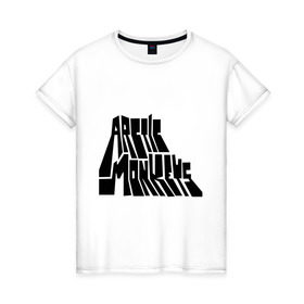 Женская футболка хлопок с принтом Arctic monkeys надпись в городе Новоалтайск, 100% хлопок | прямой крой, круглый вырез горловины, длина до линии бедер, слегка спущенное плечо | 