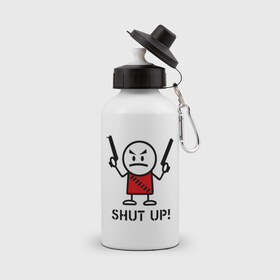 Бутылка спортивная с принтом Shut up! (заткнись!) в городе Новоалтайск, металл | емкость — 500 мл, в комплекте две пластиковые крышки и карабин для крепления | gun | shut | up | заткнись | пистолет | пушка | стикмэн | суровый