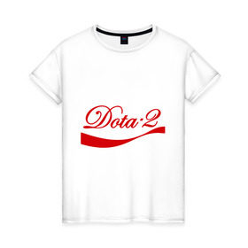Женская футболка хлопок с принтом Dota 2 Coca cola в городе Новоалтайск, 100% хлопок | прямой крой, круглый вырез горловины, длина до линии бедер, слегка спущенное плечо | coca | cola | dota | дота | кола