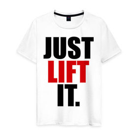 Мужская футболка хлопок с принтом Just lift it (Просто подними ее) в городе Новоалтайск, 100% хлопок | прямой крой, круглый вырез горловины, длина до линии бедер, слегка спущенное плечо. | it | just | lift | подними | просто