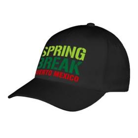 Бейсболка с принтом Spring break Puerto Mexico в городе Новоалтайск, 100% хлопок | классический козырек, металлическая застежка-регулятор размера | break | mexico | puerto | spring | ботан | мачо