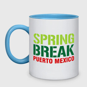 Кружка двухцветная с принтом Spring break Puerto Mexico в городе Новоалтайск, керамика | объем — 330 мл, диаметр — 80 мм. Цветная ручка и кайма сверху, в некоторых цветах — вся внутренняя часть | break | mexico | puerto | spring | ботан | мачо