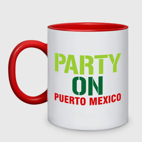 Кружка двухцветная с принтом Party on Puerto Mexico в городе Новоалтайск, керамика | объем — 330 мл, диаметр — 80 мм. Цветная ручка и кайма сверху, в некоторых цветах — вся внутренняя часть | 