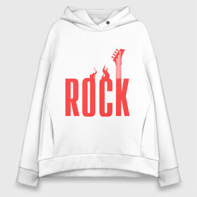 Женское худи Oversize хлопок с принтом Rock (пылающая надпись) в городе Новоалтайск, френч-терри — 70% хлопок, 30% полиэстер. Мягкий теплый начес внутри —100% хлопок | боковые карманы, эластичные манжеты и нижняя кромка, капюшон на магнитной кнопке | гитара
