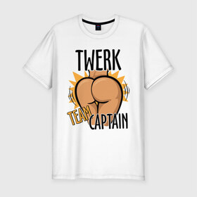 Мужская футболка премиум с принтом Twerk team captain в городе Новоалтайск, 92% хлопок, 8% лайкра | приталенный силуэт, круглый вырез ворота, длина до линии бедра, короткий рукав | twerc | twerk | twerk dance | twerk it | twerk team | twerk team captain | тверк | тверк денс