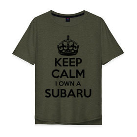 Мужская футболка хлопок Oversize с принтом Subaru в городе Новоалтайск, 100% хлопок | свободный крой, круглый ворот, “спинка” длиннее передней части | Тематика изображения на принте: keep calm | logo | sti | subaru | авто | кип калм | лого | субарик | субару