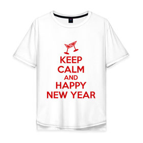 Мужская футболка хлопок Oversize с принтом Keep calm and happy new year в городе Новоалтайск, 100% хлопок | свободный крой, круглый ворот, “спинка” длиннее передней части | keep calm | new year | новый год | сохраняй спокойствие