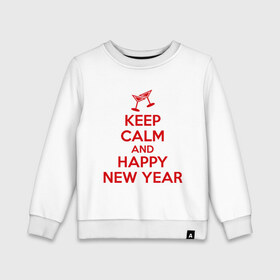 Детский свитшот хлопок с принтом Keep calm and happy new year в городе Новоалтайск, 100% хлопок | круглый вырез горловины, эластичные манжеты, пояс и воротник | keep calm | new year | новый год | сохраняй спокойствие