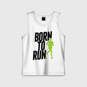 Детская майка хлопок с принтом Рожден для бега в городе Новоалтайск,  |  | born to run | run | бегать | рожден | рожден бежать