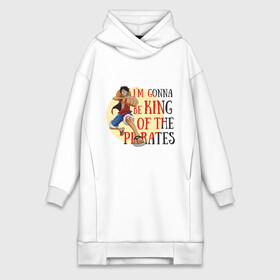 Платье-худи хлопок с принтом I m gonna be king of the pirates в городе Новоалтайск,  |  | anime | i m gonna be king of the pirates | luffy | mugivara | one piece | oreva naru | pirates | аниме | ванпис | гому гому | манга | манки д луффи | мугивары | оба | орева нару | пираты | резиновый кулак