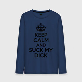 Мужской лонгслив хлопок с принтом Keep calm and suck my dick в городе Новоалтайск, 100% хлопок |  | keep calm