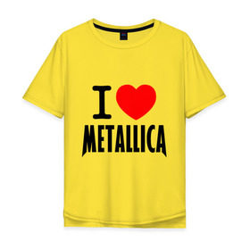 Мужская футболка хлопок Oversize с принтом I love Metallica в городе Новоалтайск, 100% хлопок | свободный крой, круглый ворот, “спинка” длиннее передней части | металлика