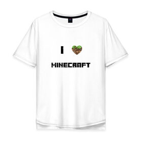 Мужская футболка хлопок Oversize с принтом Minecraft сердце в городе Новоалтайск, 100% хлопок | свободный крой, круглый ворот, “спинка” длиннее передней части | 