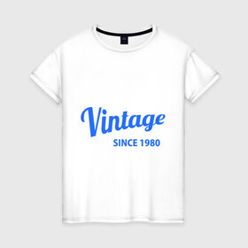 Женская футболка хлопок с принтом Vintage (since 1980) в городе Новоалтайск, 100% хлопок | прямой крой, круглый вырез горловины, длина до линии бедер, слегка спущенное плечо | Тематика изображения на принте: 1980 | vintage | винтаж