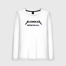 Женский лонгслив хлопок с принтом AlcoholicA в городе Новоалтайск, 100% хлопок |  | metallica | антибренд | металлика