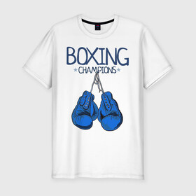 Мужская футболка премиум с принтом Boxing champions в городе Новоалтайск, 92% хлопок, 8% лайкра | приталенный силуэт, круглый вырез ворота, длина до линии бедра, короткий рукав | boxing | champions | бокс | перчатки | спорт