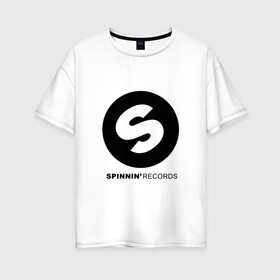 Женская футболка хлопок Oversize с принтом Spinnin records в городе Новоалтайск, 100% хлопок | свободный крой, круглый ворот, спущенный рукав, длина до линии бедер
 | house | spinnin | spinnin recors