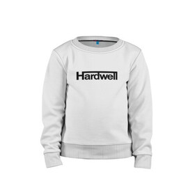 Детский свитшот хлопок с принтом Hardwell в городе Новоалтайск, 100% хлопок | круглый вырез горловины, эластичные манжеты, пояс и воротник | hardwell | house | хардвелл | хаус