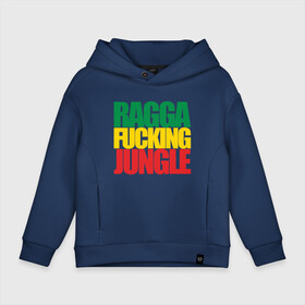 Детское худи Oversize хлопок с принтом Ragga Fucking Jungle в городе Новоалтайск, френч-терри — 70% хлопок, 30% полиэстер. Мягкий теплый начес внутри —100% хлопок | боковые карманы, эластичные манжеты и нижняя кромка, капюшон на магнитной кнопке | jungle | днб | рагга | рагга джангл (ragga jungle)  джангл с более выраженным влиянием ямайской музыкальной культуры.ragga jungle