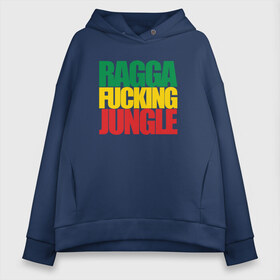 Женское худи Oversize хлопок с принтом Ragga Fucking Jungle в городе Новоалтайск, френч-терри — 70% хлопок, 30% полиэстер. Мягкий теплый начес внутри —100% хлопок | боковые карманы, эластичные манжеты и нижняя кромка, капюшон на магнитной кнопке | jungle | днб | рагга | рагга джангл (ragga jungle)  джангл с более выраженным влиянием ямайской музыкальной культуры.ragga jungle