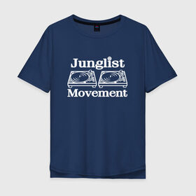 Мужская футболка хлопок Oversize с принтом Junglist Movement в городе Новоалтайск, 100% хлопок | свободный крой, круглый ворот, “спинка” длиннее передней части | jungle | junglist | junglist movement   одежда для трушных джанглистов | movement | уважающих корни днб.dnb