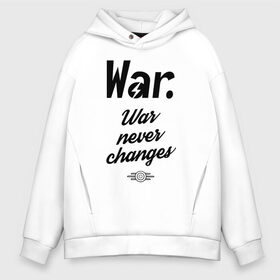 Мужское худи Oversize хлопок с принтом Fallout - War never changes в городе Новоалтайск, френч-терри — 70% хлопок, 30% полиэстер. Мягкий теплый начес внутри —100% хлопок | боковые карманы, эластичные манжеты и нижняя кромка, капюшон на магнитной кнопке | fallout | vault | радиация | фаллоут | фолл | фоллаут