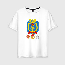 Женская футболка хлопок Oversize с принтом 345 ПДП ВДВ в городе Новоалтайск, 100% хлопок | свободный крой, круглый ворот, спущенный рукав, длина до линии бедер
 | 345 гвардейский венский парашютно десантный полкгвардия | 345пдп | вдв | десант | полк