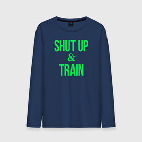 Мужской лонгслив хлопок с принтом Shut up and train в городе Новоалтайск, 100% хлопок |  | shut up | shut up and train. заткнись и тренируйся.train | заткнись | тренируйся