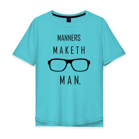 Мужская футболка хлопок Oversize с принтом Kingsman Manners maketh man. в городе Новоалтайск, 100% хлопок | свободный крой, круглый ворот, “спинка” длиннее передней части | kingsman manners maketh man. кингсмен