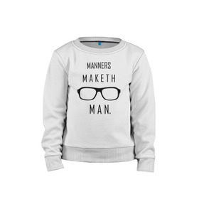 Детский свитшот хлопок с принтом Kingsman Manners maketh man. в городе Новоалтайск, 100% хлопок | круглый вырез горловины, эластичные манжеты, пояс и воротник | kingsman manners maketh man. кингсмен