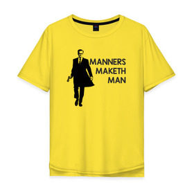 Мужская футболка хлопок Oversize с принтом Manners Maketh Man в городе Новоалтайск, 100% хлопок | свободный крой, круглый ворот, “спинка” длиннее передней части | Тематика изображения на принте: manners maketh man kingsman кингсман