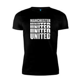 Мужская футболка премиум с принтом Manchester United white в городе Новоалтайск, 92% хлопок, 8% лайкра | приталенный силуэт, круглый вырез ворота, длина до линии бедра, короткий рукав | manchester | united | манчестер | юнайтед
