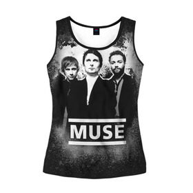 Женская майка 3D с принтом Muse в городе Новоалтайск, 100% полиэстер | круглая горловина, прямой силуэт, длина до линии бедра | heavy | metal | muse | rock | trash | альтернатива | метал | рок | хеви