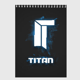 Скетчбук с принтом TITAN в городе Новоалтайск, 100% бумага
 | 48 листов, плотность листов — 100 г/м2, плотность картонной обложки — 250 г/м2. Листы скреплены сверху удобной пружинной спиралью | csgo | dota | ксго | титан