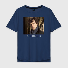 Мужская футболка хлопок Oversize с принтом SHERLOCK 1 в городе Новоалтайск, 100% хлопок | свободный крой, круглый ворот, “спинка” длиннее передней части | sherlock | шерлок | шерлок холмс