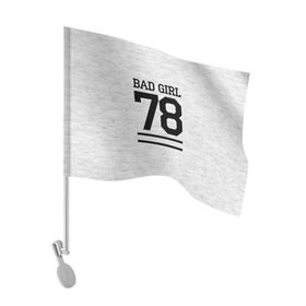 Флаг для автомобиля с принтом Bad girl в городе Новоалтайск, 100% полиэстер | Размер: 30*21 см | bad | bad girl | girl | hipster | swag | свег | свэг | хипстер | хисптеры | цитата