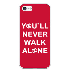 Чехол для iPhone 5/5S матовый с принтом YOU`LL NEVER WALK ALONE в городе Новоалтайск, Силикон | Область печати: задняя сторона чехла, без боковых панелей | апл | ливерпуль | футбол