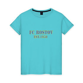 Женская футболка хлопок с принтом Fc Rostov в городе Новоалтайск, 100% хлопок | прямой крой, круглый вырез горловины, длина до линии бедер, слегка спущенное плечо | ростов | ростов на дону | фк