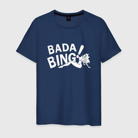 Мужская футболка хлопок с принтом Bada Bing! в городе Новоалтайск, 100% хлопок | прямой крой, круглый вырез горловины, длина до линии бедер, слегка спущенное плечо. | sopranos | бада бинг | клан сопрано