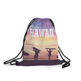 Рюкзак-мешок 3D с принтом HAWAII 3 в городе Новоалтайск, 100% полиэстер | плотность ткани — 200 г/м2, размер — 35 х 45 см; лямки — толстые шнурки, застежка на шнуровке, без карманов и подкладки | hawaii | гаваи | лето | океан | отдых | пальмы | пляж | серф